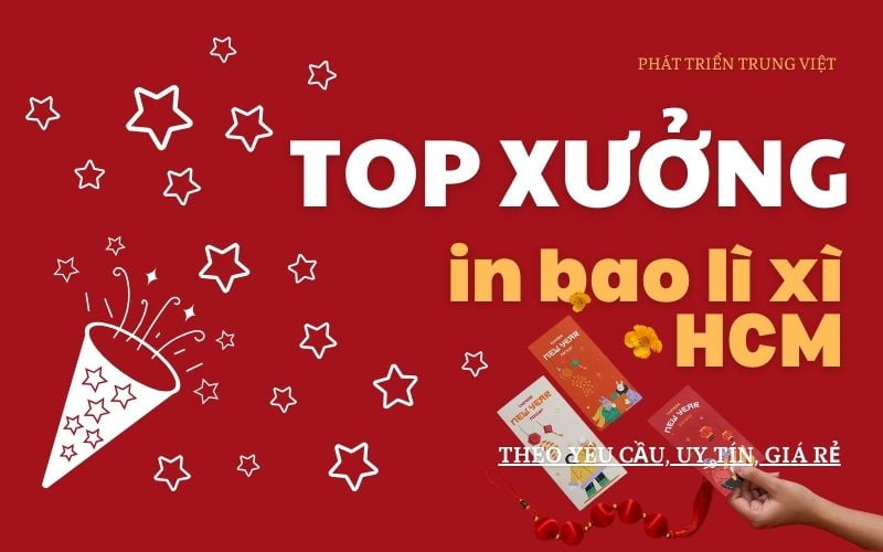 Top xưởng in bao lì xì HCM theo yêu cầu, uy tín, giá rẻ